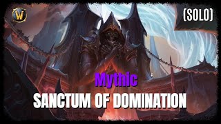 Sanctum of Domination Raid Solo  Mythic  no commentary [upl. by Alisander]