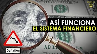 ASÍ FUNCIONA EL SISTEMA FINANCIERO Como Prevenir la Crisis Económica y Detectar Burbujas [upl. by Knowle325]