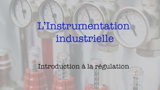 Linstrumentation industrielle Introduction à la régulation [upl. by Ennyleuqcaj]