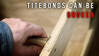 TiteBonds Can Be Broken How to undo a glue joint that has already cured [upl. by Huff]