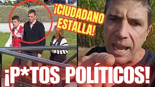 💥¡CUANTA RAZÓN💥Ciudadano VALENCIANO ESTALLA contra los POLÍTICOS ESPAÑOLES [upl. by Letsirk]