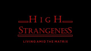 HIGH STRANGENESS [upl. by Aeynod512]