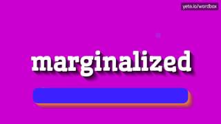 MARGINALIZED  How to say Marginalized [upl. by Lanoil]