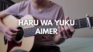 Aimer「Haru wa Yuku」FingerStyle Guitar Cover [upl. by Alonzo]