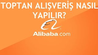 Alibaba Toptan Alışveriş Nasıl Yapılır [upl. by Aeriel]