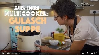 Langsam kocht besser KitchenAid Inboxing amp Rezept Gulaschsuppe [upl. by Garth]