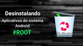 Desinstalando aplicativos do sistema  ROOT [upl. by Burd964]