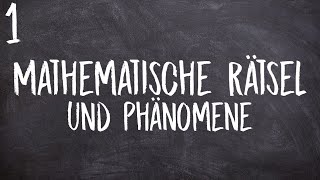 Mathematische Rätsel und Phänomene  Teil 1 [upl. by Sholes]