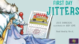 Picture Book read aloud FIRST DAY JITTERS by Julie Danneberg  Back to School Emotions amp Feelings [upl. by Tdnerb]