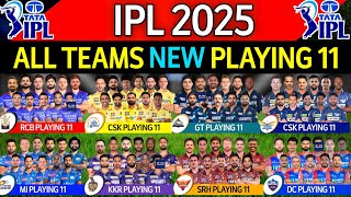 IPL 2025  All 10 Teams Playing 11  All Teams Playing XI IPL 2025  IPL All Teams Playing 11 2025 [upl. by Bum928]