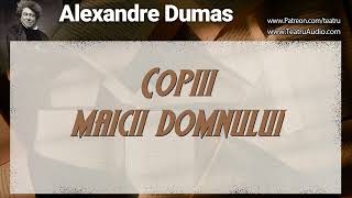 Copiii Maicii Domnului  Alexandre Dumas [upl. by Siegel740]