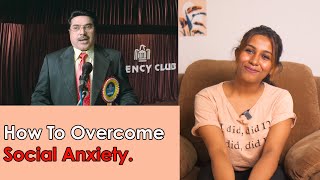 How To Overcome Social Anxiety  Viya Mallakara [upl. by Suriaj]