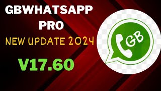 Upgrade GBWhatsApp Pro v1760  2024 [upl. by Ahsauqram282]