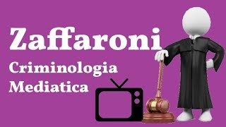 Zaffaroni La Criminologia Mediatica [upl. by Ahseik417]