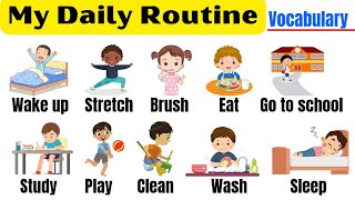 My Daily Routine  Everyday Life Activities  English Vocabulary [upl. by Yedorb72]