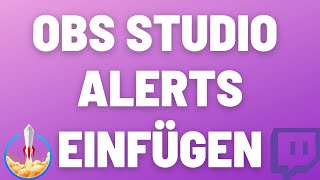 Alerts in OBS einfügen mit Streamelements I OBS Tutorial 2021 I German [upl. by Tiertza969]