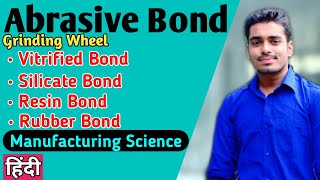 Types of Abrasive Bond grinding Wheel  हिंदी   vitrified Bond  Silicate Bond  Resin Bond [upl. by Enomis4]