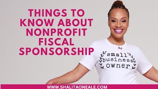 Things to know About Nonprofit Fiscal Sponsorship  Finding a Nonprofit Fiscal Sponsor [upl. by Seamus]