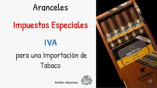 🚭 Importación de Tabaco Impuestos Especiales [upl. by Ahtenek]