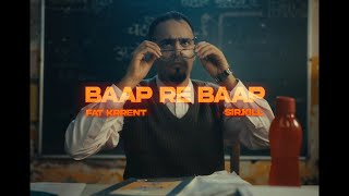 Baap Re Baap  Fat Krrent x SIRkill  Official Music Movie [upl. by Aseretairam]