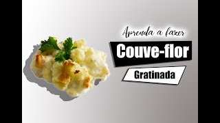 APRENDA A FAZER COUVEFLOR GRATINADA [upl. by Eerehc]