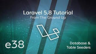 Laravel 58 Tutorial From Scratch  e38  Database amp Table Seeders [upl. by Idnahr]