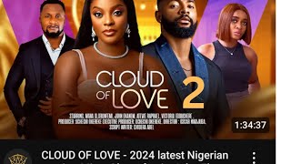 CLOUD OF LOVE 2  2024 latest Nigerian movie part 2 Miwa Olorinfemi John Ekanem Victoria Egbuchere [upl. by Eziechiele]