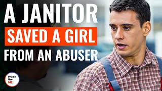 A Janitor Saved A Girl From An Abuser  DramatizeMe [upl. by Teague]