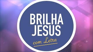 BRILHA JESUS  CD JOVEM  CORINHOS  MENOS UM [upl. by Mehs961]