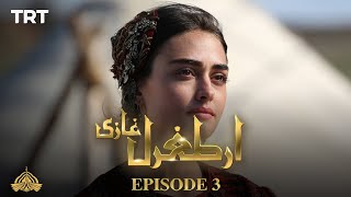 Ertugrul Ghazi Urdu  Episode 3  Season 1 [upl. by Aztiley489]