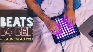 Making A Beat With Launchpad Pro  BEATS B4 BED [upl. by Ained]