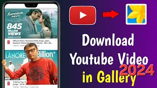 How to download Youtube video in Phone Galary 2024  YouTube video Galary me download kaise kare [upl. by Burkley692]