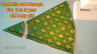 Umbrella cut lehanga for 2 to 3 year old baby girl cutting and stitching full tutorial in Hindi [upl. by Domel]