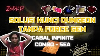 Zoralth Cara Dapetin Kunci Dungeon Tanpa Force Gem Cabal  Infinite Combo SEA [upl. by Hannasus]