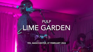 Lime Garden  Pulp  Live  YES Manchester 27 February 2024 [upl. by Nylram]