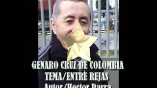 GENARO CRUZ DE COLOMBIA ENTRE REJASAUTOR HECTOR PARRAMPG [upl. by Aurelea]