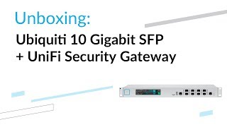 Ubiquiti 10 Gigabit SFP UniFi Security Gateway USGXG8  unboxing [upl. by Ayiak]