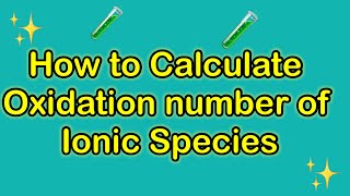 How to calculate oxidation number of ionic species oxidation chemistry [upl. by Aneahs302]