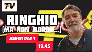 RINGHIO MA NON MORDO  ASSEN DAY 1 [upl. by Lusty61]