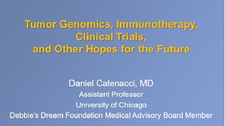 Tumor Genomics Immunotherapy Clinical Trials and Other Hopes for the Future [upl. by Koslo369]