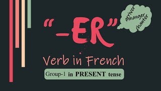 French ER Verbs Group1 Conjugation  Regular French Verbs  Present Tense [upl. by Neumeyer446]