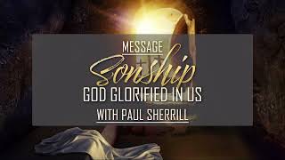 Sonship God Glorified In Us [upl. by Talya949]