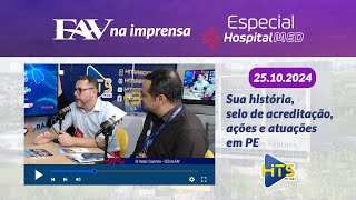 FAV NA IMPRENSA  ESPECIAL HOSPITALMED  RÁDIO HITS  25102024 [upl. by Burty378]