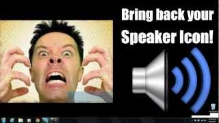 Speaker Icon Missing  Windows 7  Vista Tutorial [upl. by Seligman912]