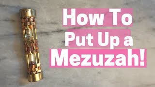 HOW TO PUT UP A MEZUZAH [upl. by Ema]