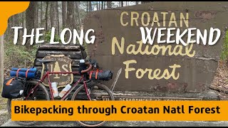 The Long Weekend Bikepacking through Croatan National Forest [upl. by Lydie955]