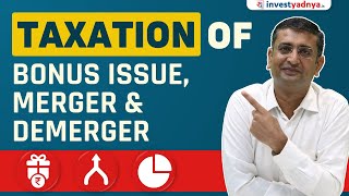 Understanding Tax Implications of Bonus Issue Amalgamation and Demerger  CA Yogesh Katariya [upl. by Reeher798]