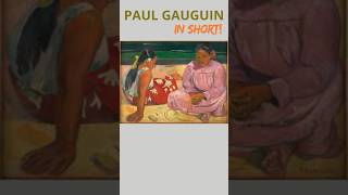 PAUL GAUGUIN In Short PaulGauguin LegendaryParisians pariscelebrityguide frenchart [upl. by Chic]