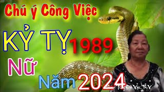 Tử Vi Tuổi Kỷ Tỵ 1989 nữ mạng năm 2024 ổn định nhưng chú ý một chút về Công Việc [upl. by Austen]