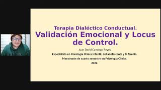 Terapia Dialéctico Conductual DBT Validación Emocional y Locus de Control [upl. by Laflam]